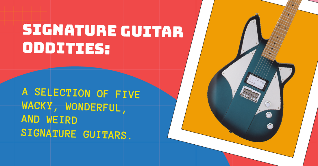 Signature Guitar Oddities: A selection of five wacky, wonderful, and weird signature guitars.